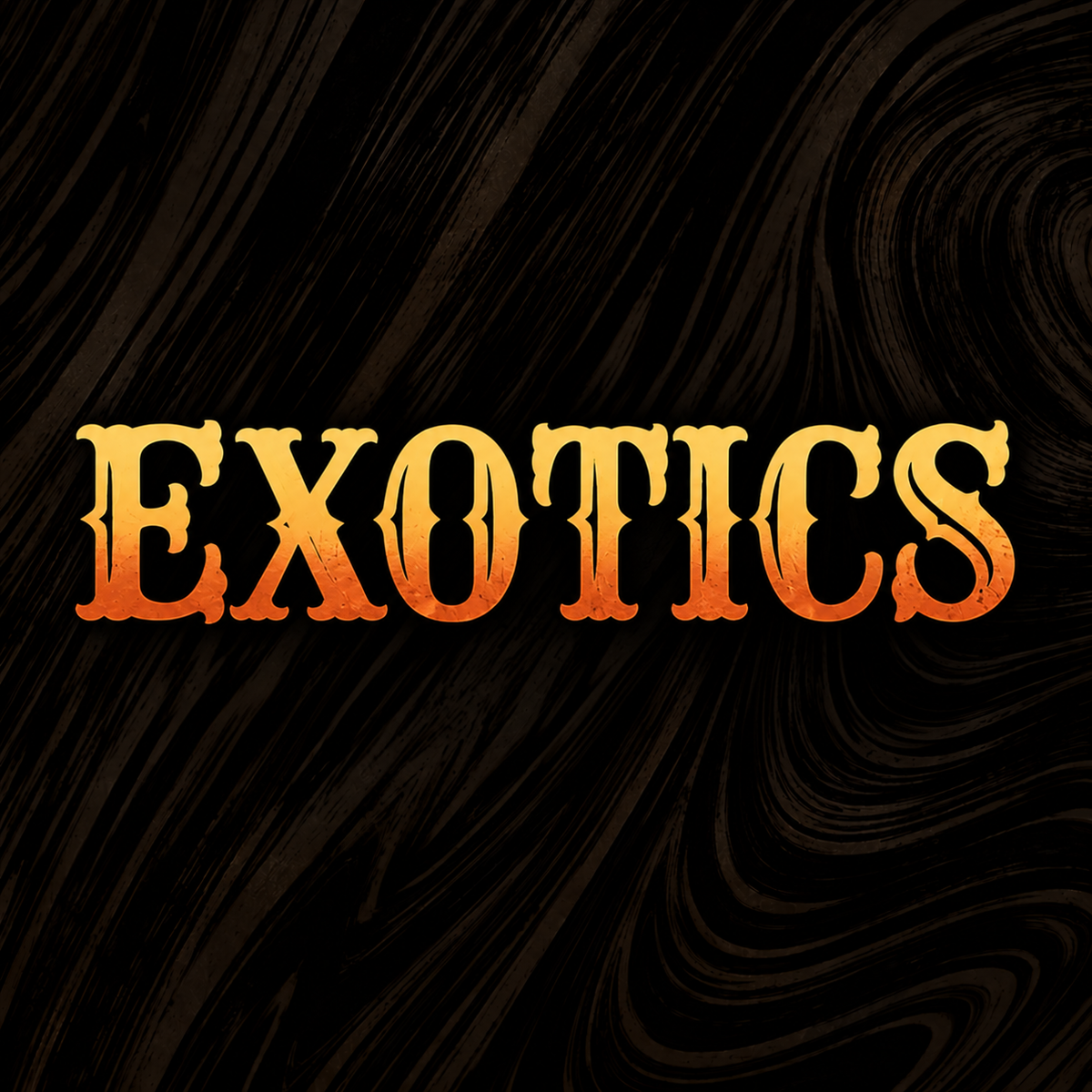 EXOTICS